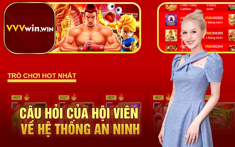 Câu hỏi của hội viên về hệ thống an ninh