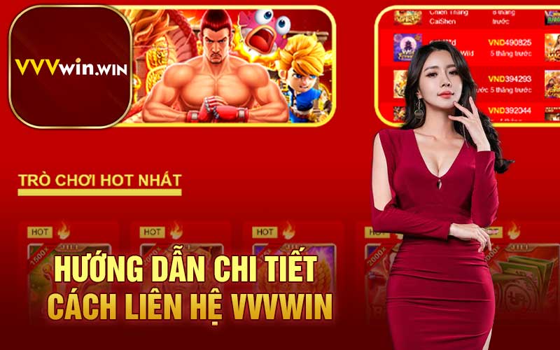 Hướng dẫn chi tiết cách liên hệ VVVwin