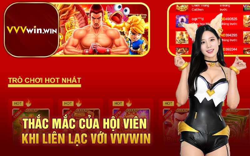 Thắc mắc của hội viên khi liên lạc với VVVwin