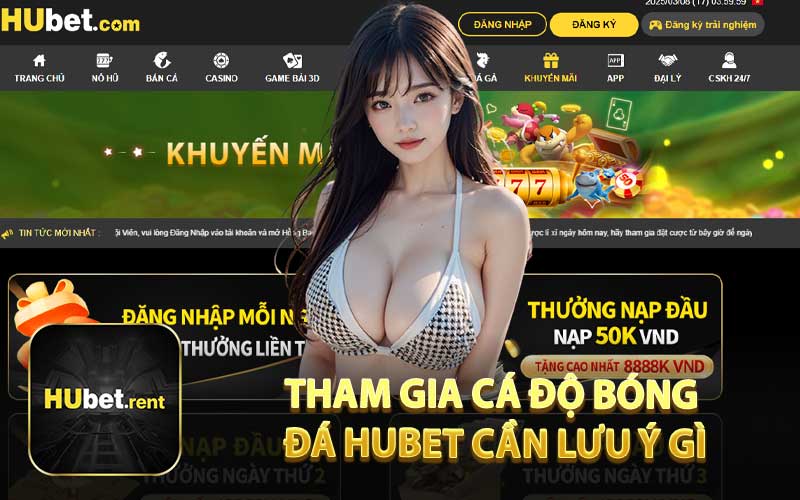 Tham Gia Cá Độ Bóng Đá Hubet Cần Lưu Ý Gì